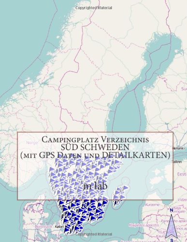 Campingplatz Verzeichnis SÜD SCHWEDEN (mit GPS Daten und DETAILKARTEN)
